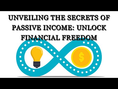 Unveiling the Secrets of Passive Income: Unlock Financial Freedom
