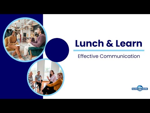 12/12/24 - Lunch and Learn Webinar: Effective Communication