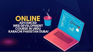 Advanced Web Development Course in Urdu Karachi Lahore Pakistan Dubai