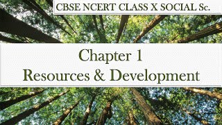 Resource and Development  Part 1 - NCERT Class 10 Social Science lesson