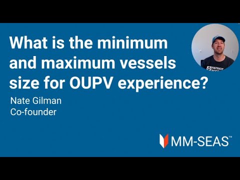 What is the minimum and maximum vessels size for OUPV experience?