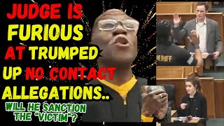 Will a FURIOUS Judge Simpson Sanction "Victim" for Trumped Up No Contact Violation Accusations???