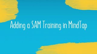 Adding a SAM Training in MindTap