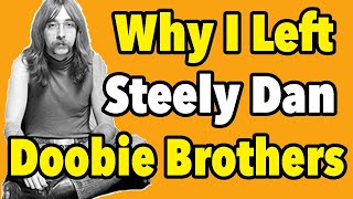 Why Jeff Skunk Baxter Quit Steely Dan & Doobie Brothers - Interview