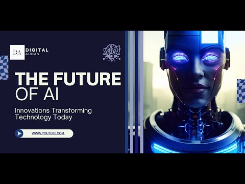 The Future of AI : Innovations Transforming Technology Today