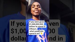 if you were given $1,000,000,000 to spend 🤣 #shorts #relatable #funny
