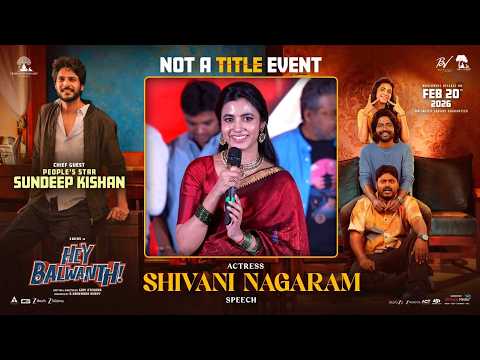 Actress Shivani Nagaram Speech @ Hey Balwanth Not A Title Event Live | In theatres On Feb 20th