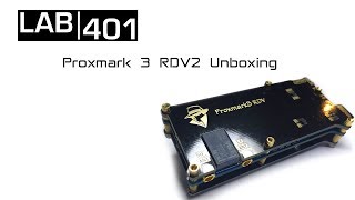 Lab401: Proxmark 3 RDV2 Unboxing