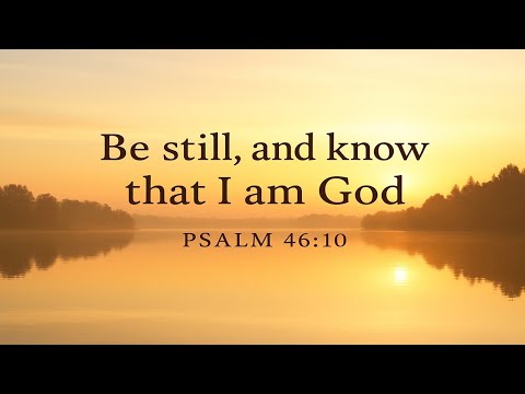 Be Still and Know That I Am God | The BEST 2 Hours of Calm & Peace