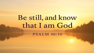 Be Still and Know That I Am God | The BEST 2 Hours of Calm & Peace