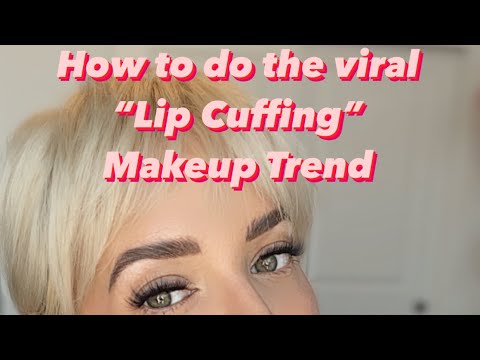 Let’s try the viral Lip Cuffing Trend