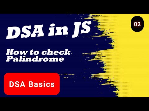 Check Palindrome String in JavaScript | DSA Problem Solving
