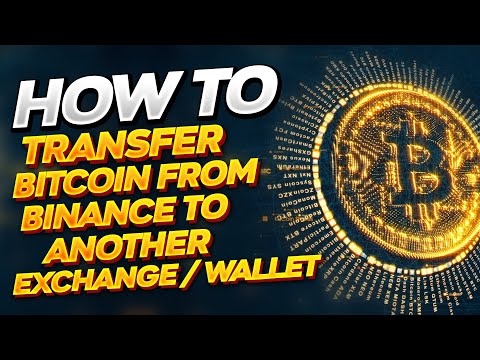 How To Transfer BITCOIN From Binance To Another Exchange Or Wallet | Binance Tutorial