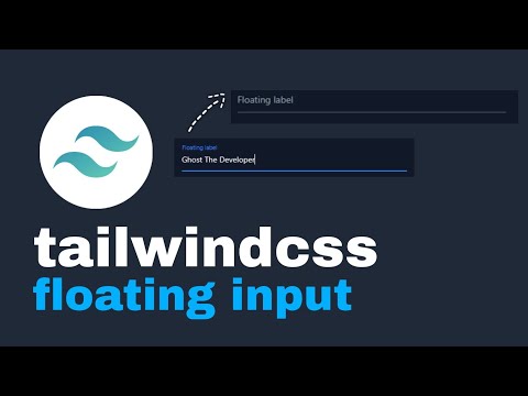 how to create a simple tailwindcss floating input label!