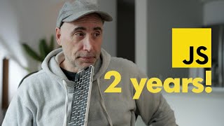 Wasted Years Learning JavaScript