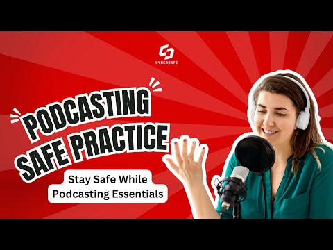 Podcasting Safe Practices | Stay Safe While Podcasting | How To Start a Podcast | Profitable Podcast