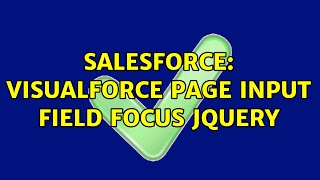Salesforce: Visualforce Page Input Field Focus jQuery (3 Solutions!!)