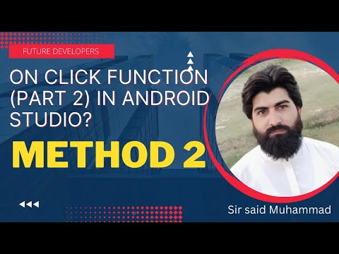 On click Function (Part 2) in Android Studio Method 2 onclick (), onclicklistener in android