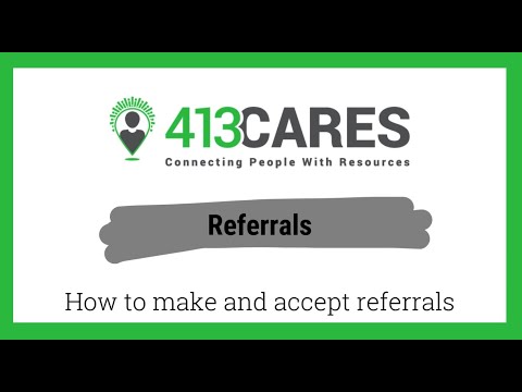413Cares Tutorial: How to make and accept referrals (2022)