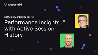 Community Open Hours: Performance Insights with Active Session History