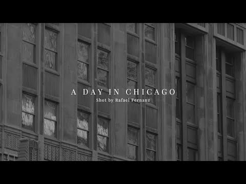Panasonic GH4 - A Day in Chicago