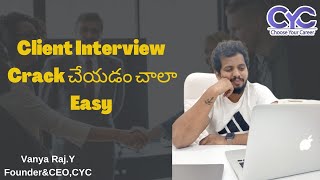 Client Interview Crack చేయడం చాలా Easy | testing course fees in hyderabad | CYC | Vanya Raj
