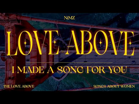 NiMz - Love Above / I Made A Song For You [Official Audio]