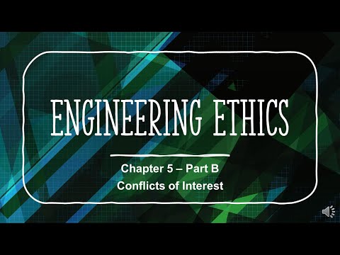 Conflicts of Interest - Chapter 5 - Part B - Engineering Ethics Course