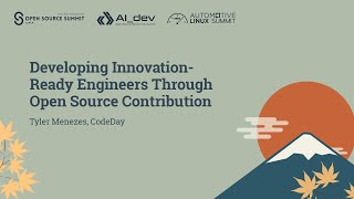Developing Innovation-Ready Engineers Through Open Source Contribution - Tyler Menezes, CodeDay
