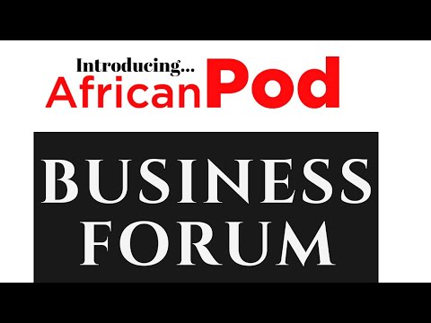 Introducing AfricanPod Business Forum