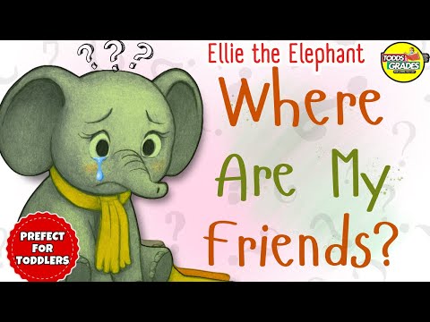 Ellie the Elephant: Where Are My Friends? Read Aloud Bedtime Story for Kids