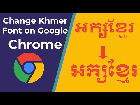 How to change Khmer font style on Google Chrome