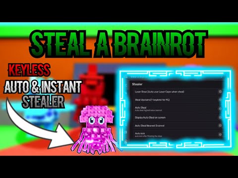 Steal a Brainrot Script - Auto Steal, Instant Steal, Teleport, Esp & More!🔥