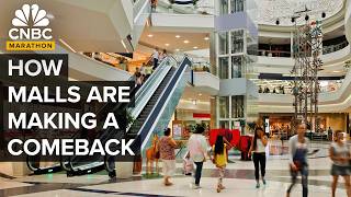 How Malls Are Evolving In The U.S. | CNBC Marathon