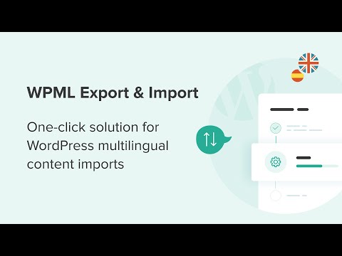 WPML Export and Import - The multilingual solution for all WordPress import plugins