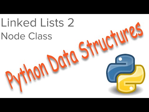 Python Data Structures - Linked Lists 2 - The Node Class