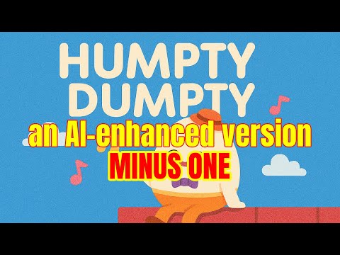 HUMPTY DUMPTY (minus one) | an AI-enhanced Nursery Rhyme