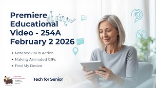 Tech for Senior Educational Series 254A  February 2 2026