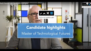 Tech Futures Lab Candidate Highlights
