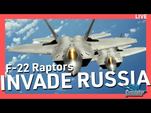 F22's invade Russia?!?!