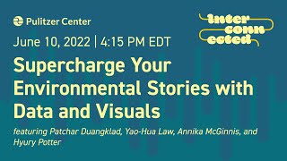 Supercharge Your Environmental Stories with Data and Visuals