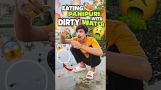 Eating Panipuri With Dirty Talab Water 😱🤮 #shorts #youtubeshorts #challenge