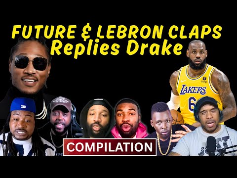 Future & LeBron Claps Back at Drake For Dissing Them on What Did I Miss | Compilation
