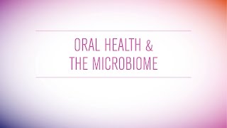 Oral Health And The Microbiome