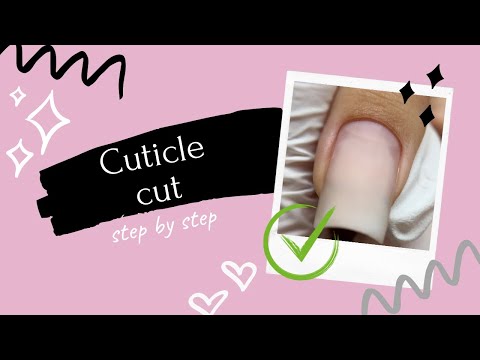 Cuticle cutting tutorial step by step.