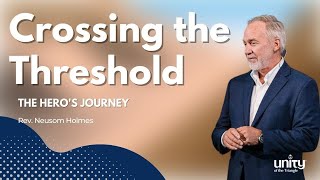 Crossing the Threshold | Rev Neusom Holmes | Unity of the Triangle | Sept 26 2021