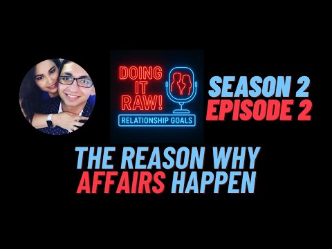 This is why affairs happen in marriage! | Doing It Raw: Relationship Goals S2 EP 2