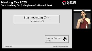 Start teaching C++ (to beginners!) - Hannah Lenk - Meeting C++ 2025 lighning talks