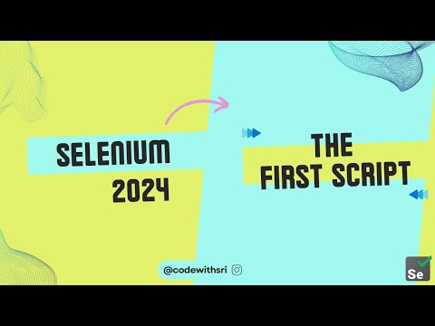 How to write script in Selenium | The First Script