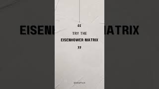Feeling overwhelmed? #eisenhower #productivity #timemanagement #tips #lifehacks #learningtips